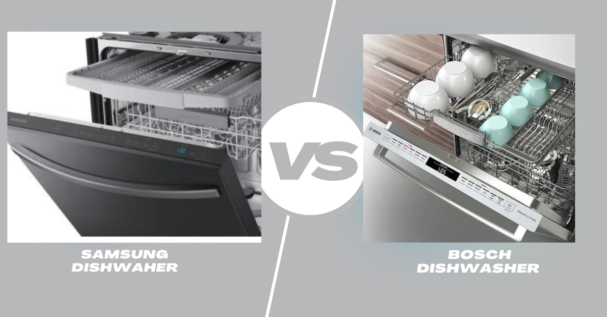 Bosch vs Samsung Dishwasher: Full Comparison 